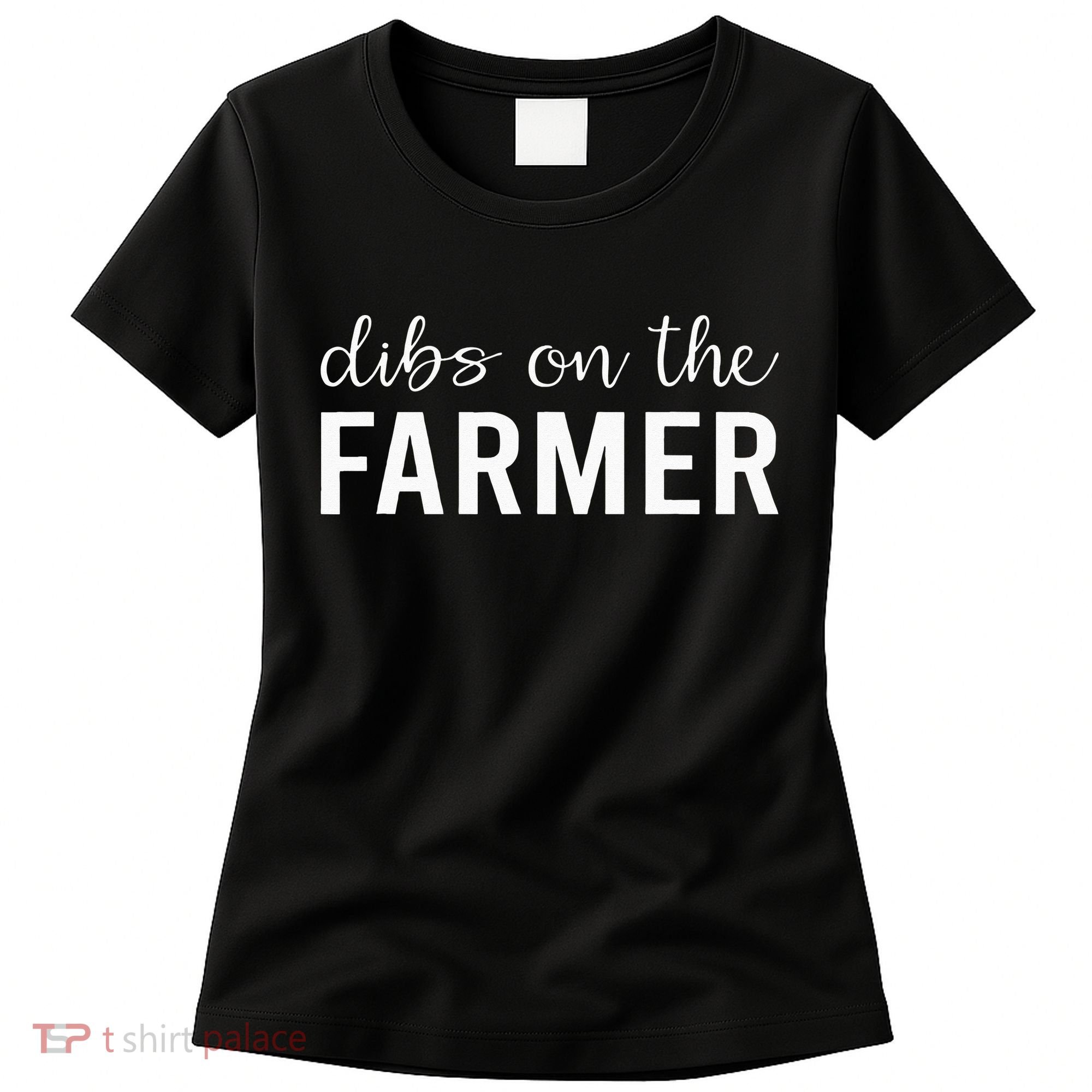 Dibs On The Farmer Funny Farmer's Wife Gift Women's T-Shirt