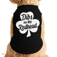 Dibs On The Redhead Funny St Patricks Day Drinking Doggie Tank thumb 0