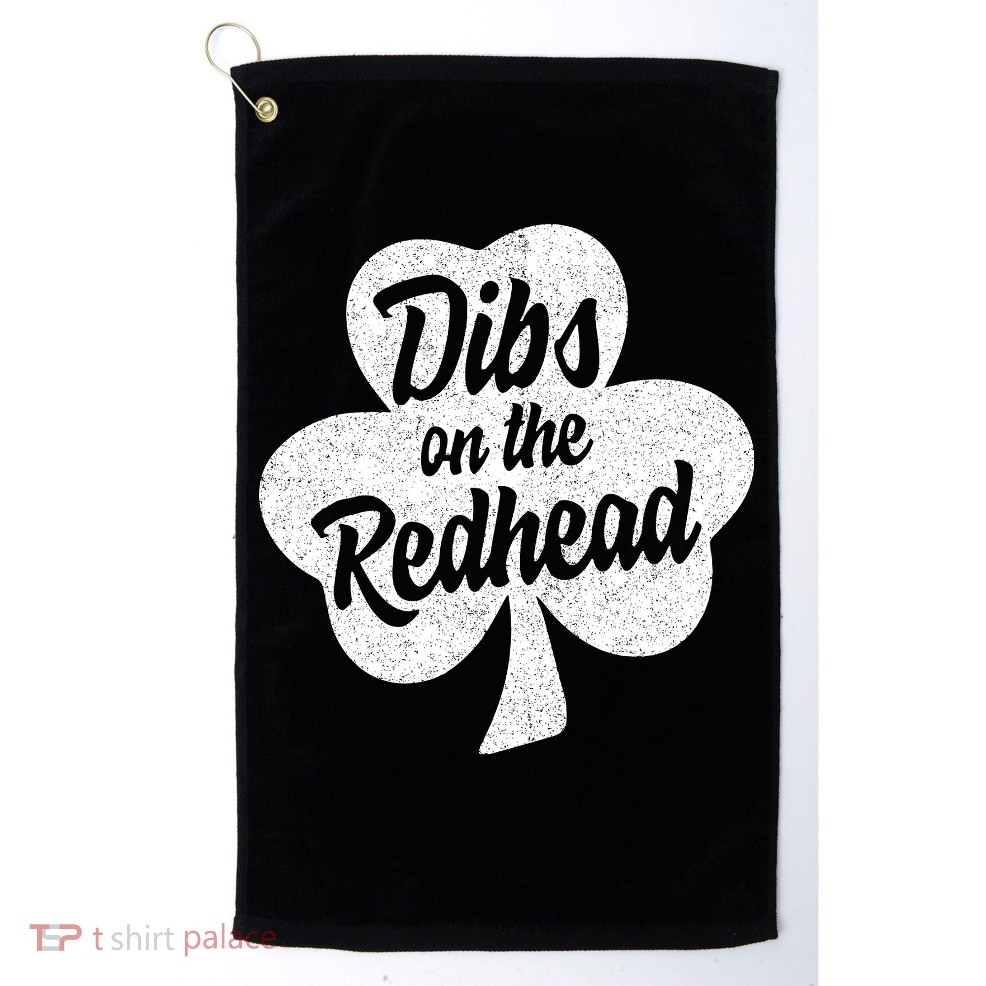 Dibs On The Redhead Funny St Patricks Day Drinking Golf Towel