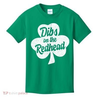 Dibs On The Redhead Funny St Patricks Day Drinking Kids T-Shirt