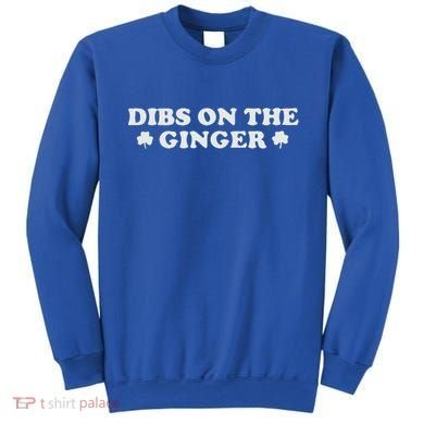 Dibs On The Ginger Sweatshirt