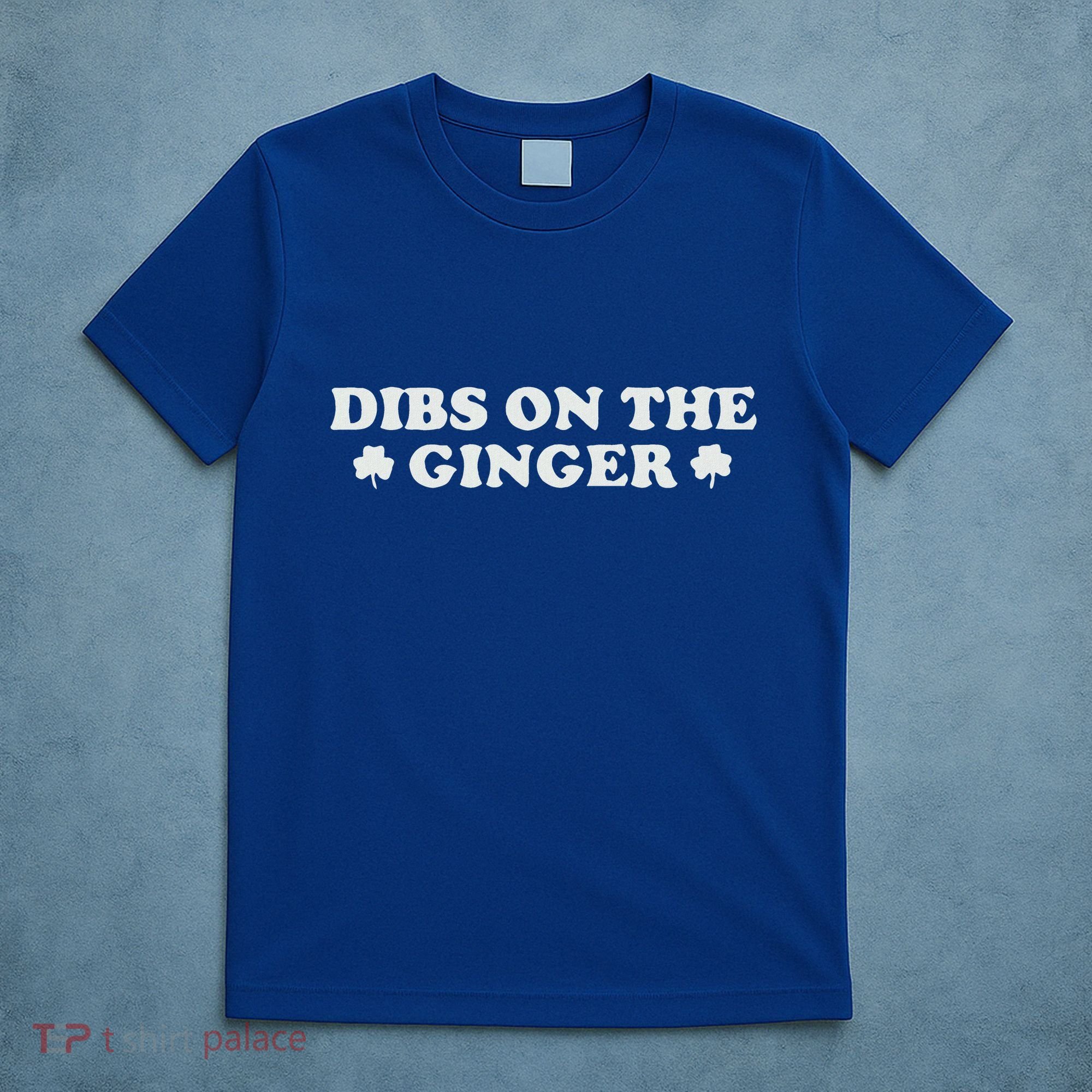 Dibs On The Ginger T-Shirt