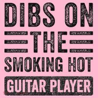 Dibs On The Smoking Hot Guitar Player Funny Wife Girlfriend Coaster thumb 2