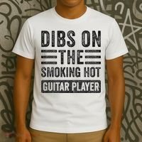 Dibs On The Smoking Hot Guitar Player Funny Wife Girlfriend T-Shirt thumb 3