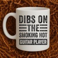 Dibs On The Smoking Hot Guitar Player Funny Wife Girlfriend Coffee Mug thumb 2