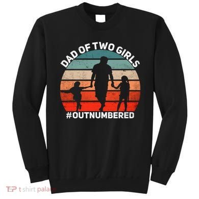 Dad Of Two Outnumbered Retro 2 Daughters Fathers Day Sweatshirt
