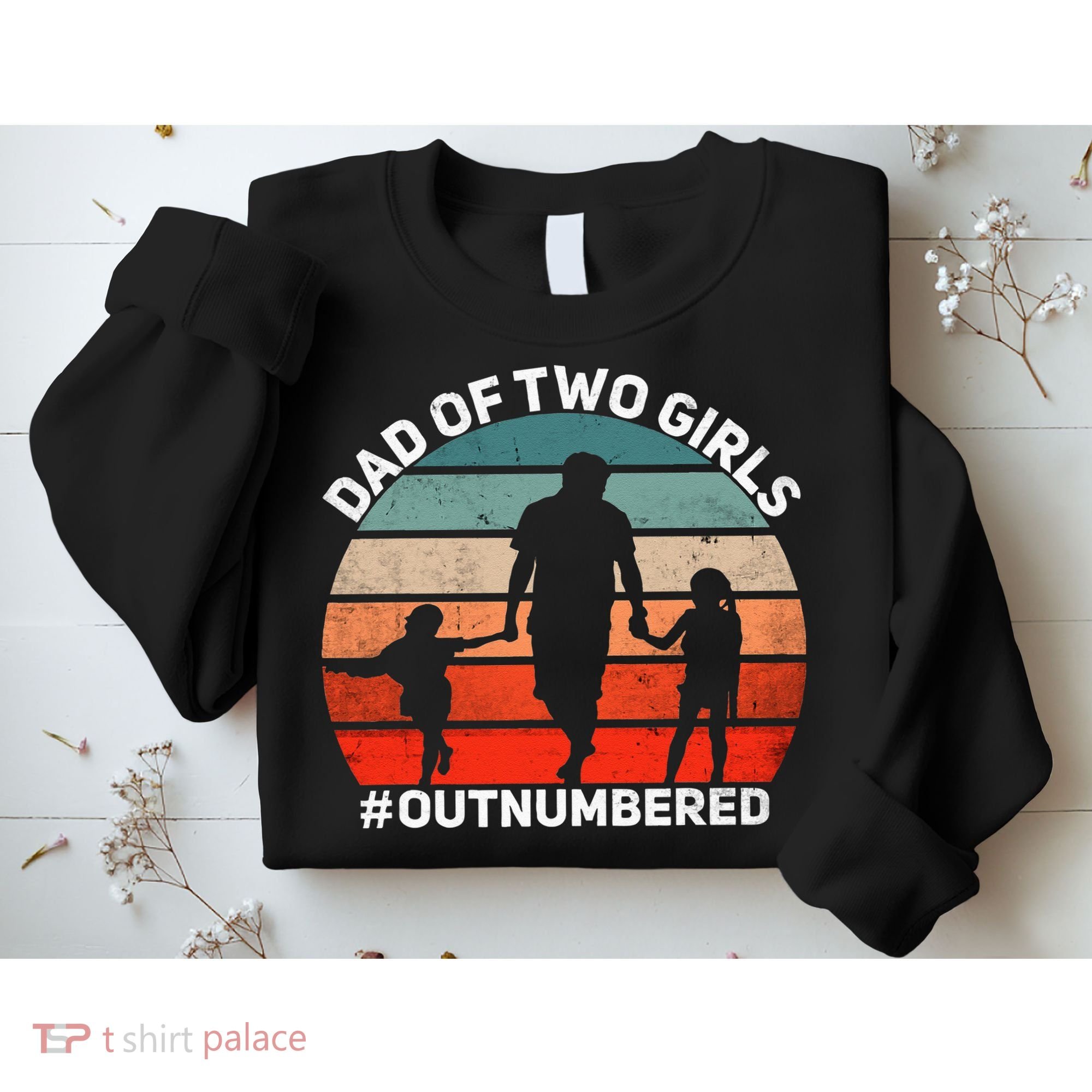 Dad Of Two Outnumbered Retro 2 Daughters Fathers Day Sweatshirt