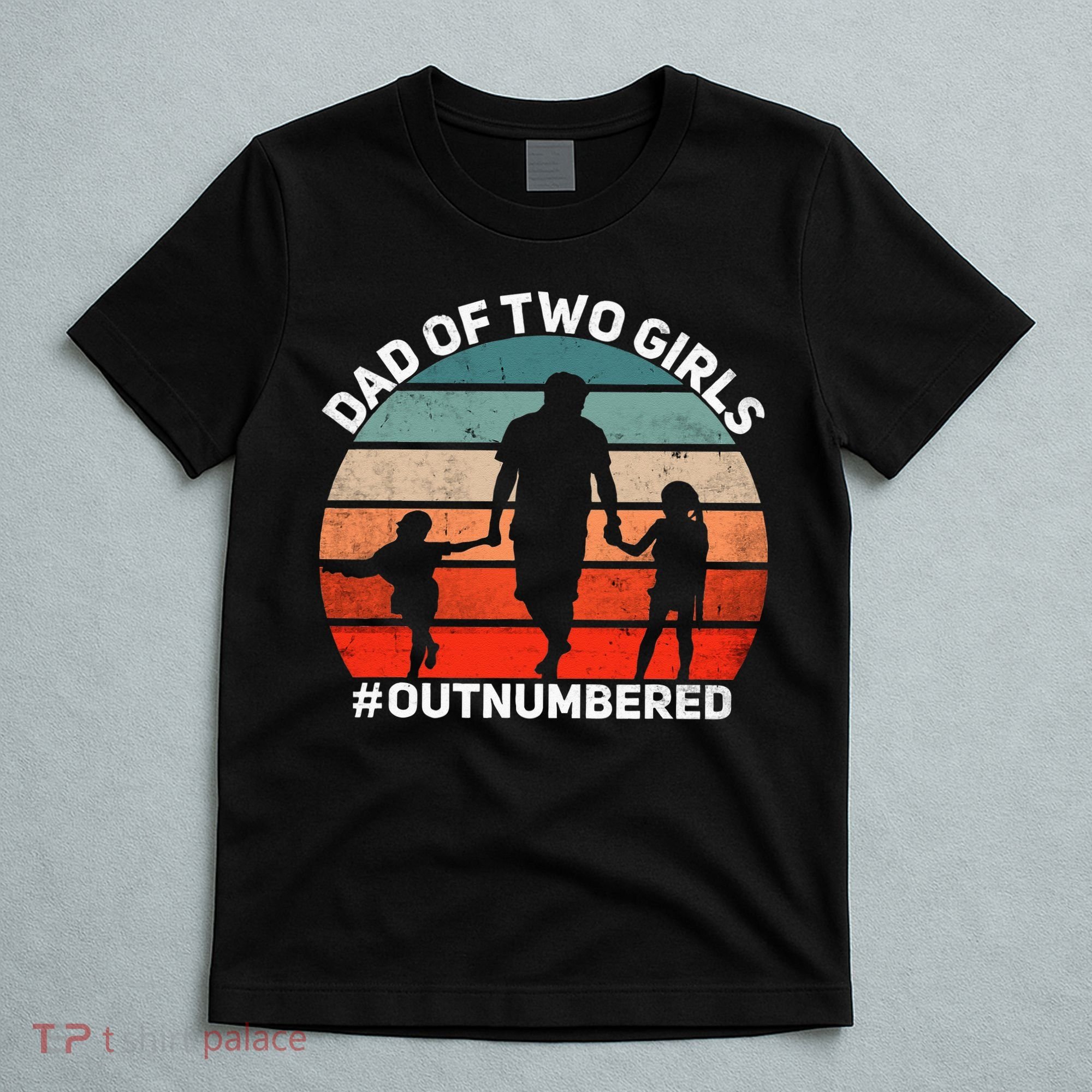 Dad Of Two Outnumbered Retro 2 Daughters Fathers Day T-Shirt