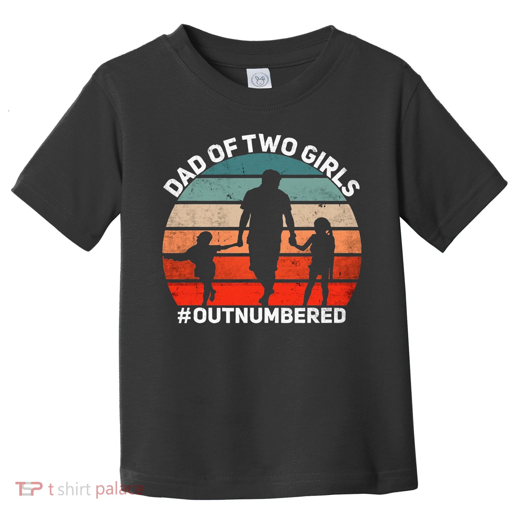 Dad Of Two Outnumbered Retro 2 Daughters Fathers Day Toddler T-Shirt