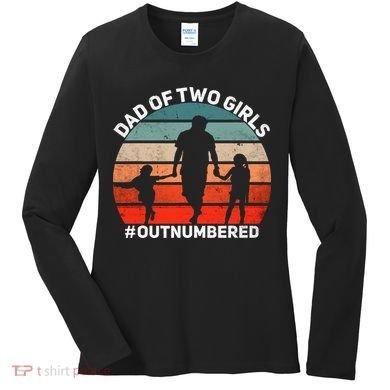 Dad Of Two Outnumbered Retro 2 Daughters Fathers Day Women's Long Sleeve Shirt