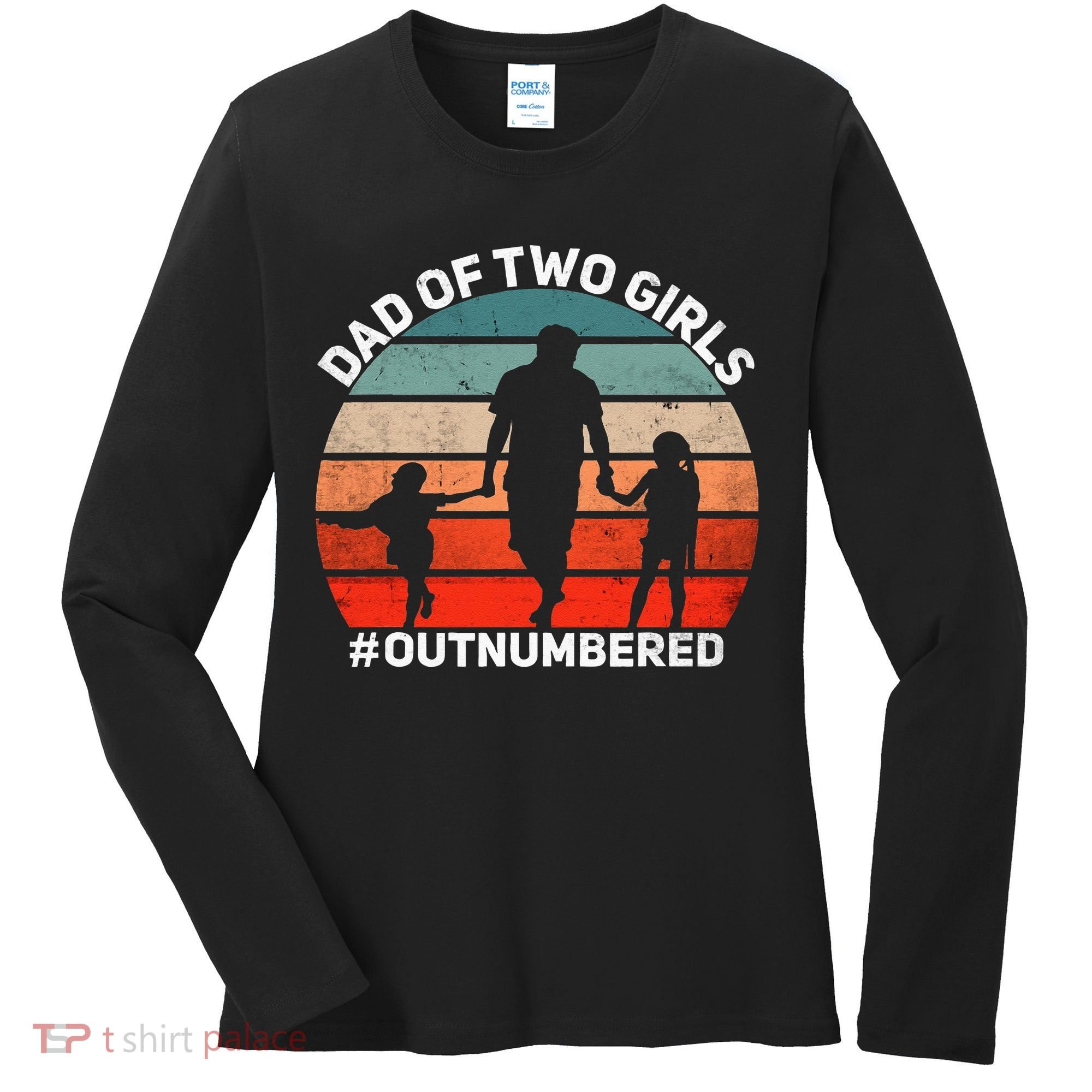 Dad Of Two Outnumbered Retro 2 Daughters Fathers Day Women's Long Sleeve Shirt