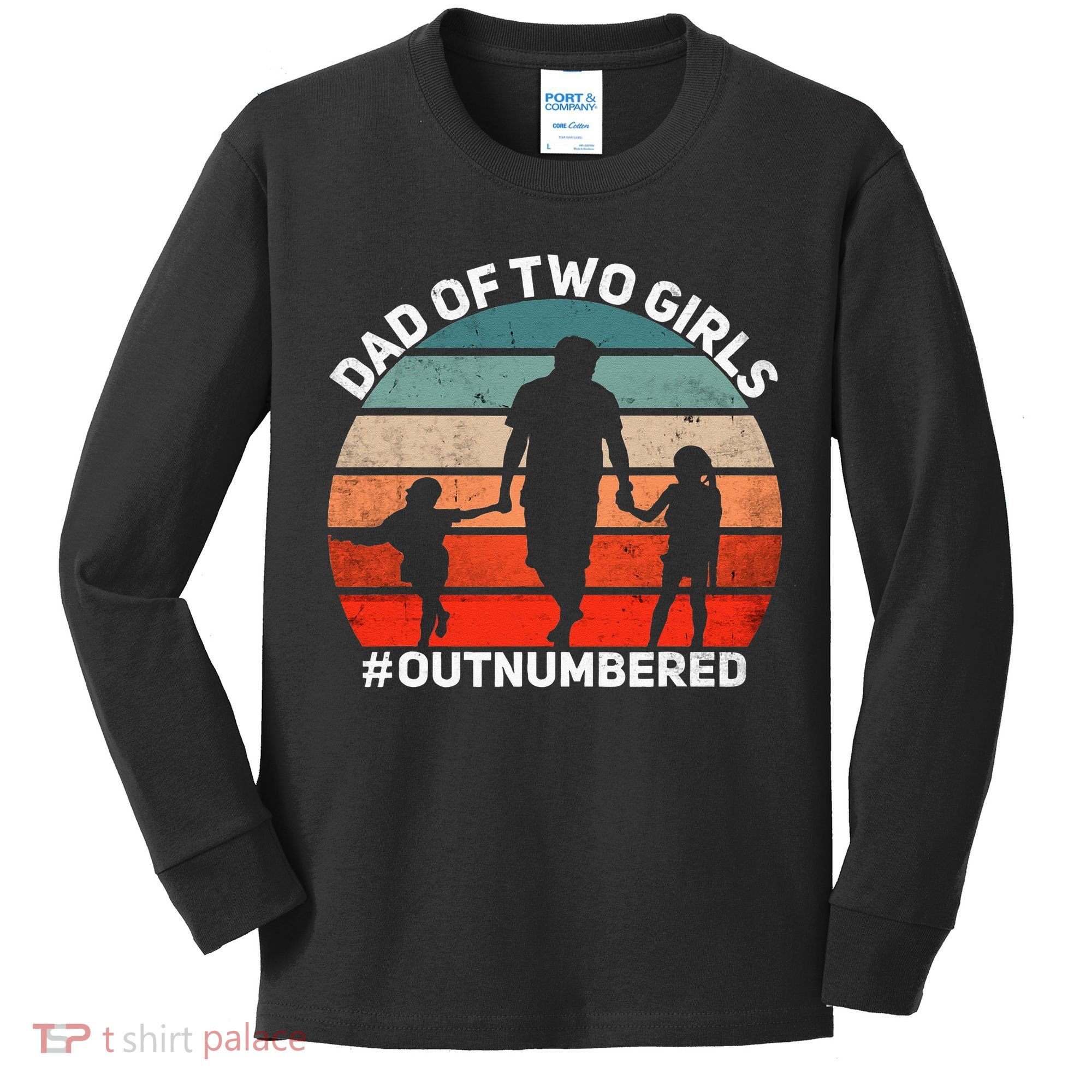 Dad Of Two Outnumbered Retro 2 Daughters Fathers Day Kids Long Sleeve Shirt