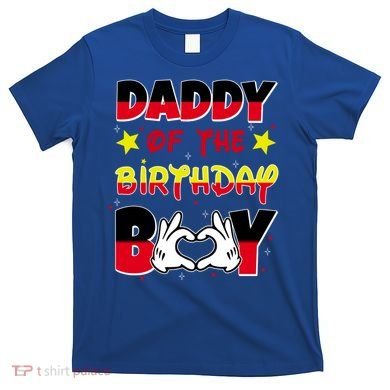 Daddy Of The Birthday Boy Dad Gift T-Shirt