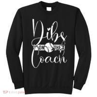 Dibs On The Coach Baseball For Baseball Coach Wife  Sweatshirt thumb 0