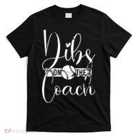 Dibs On The Coach Baseball For Baseball Coach Wife  T-Shirt thumb 0