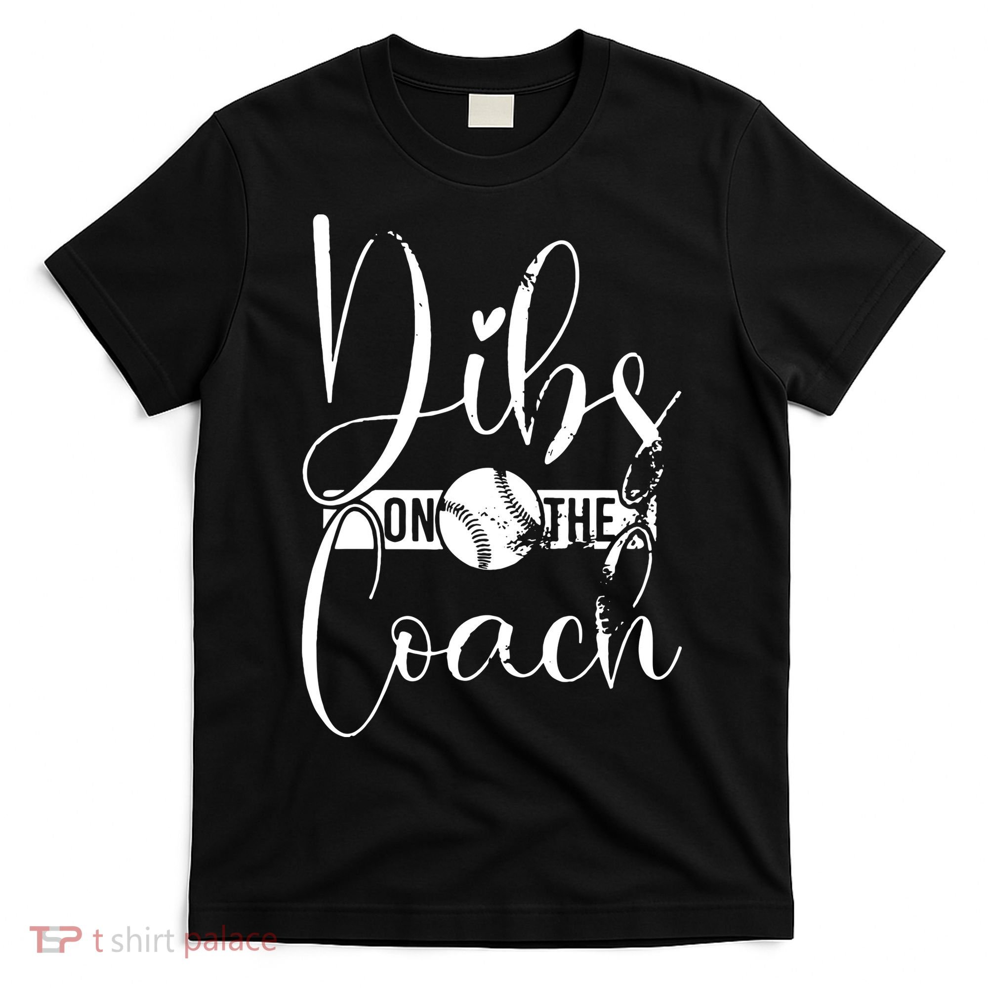 Dibs On The Coach Baseball For Baseball Coach Wife  T-Shirt