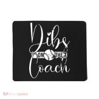 Dibs On The Coach Baseball For Baseball Coach Wife  Mousepad thumb 0