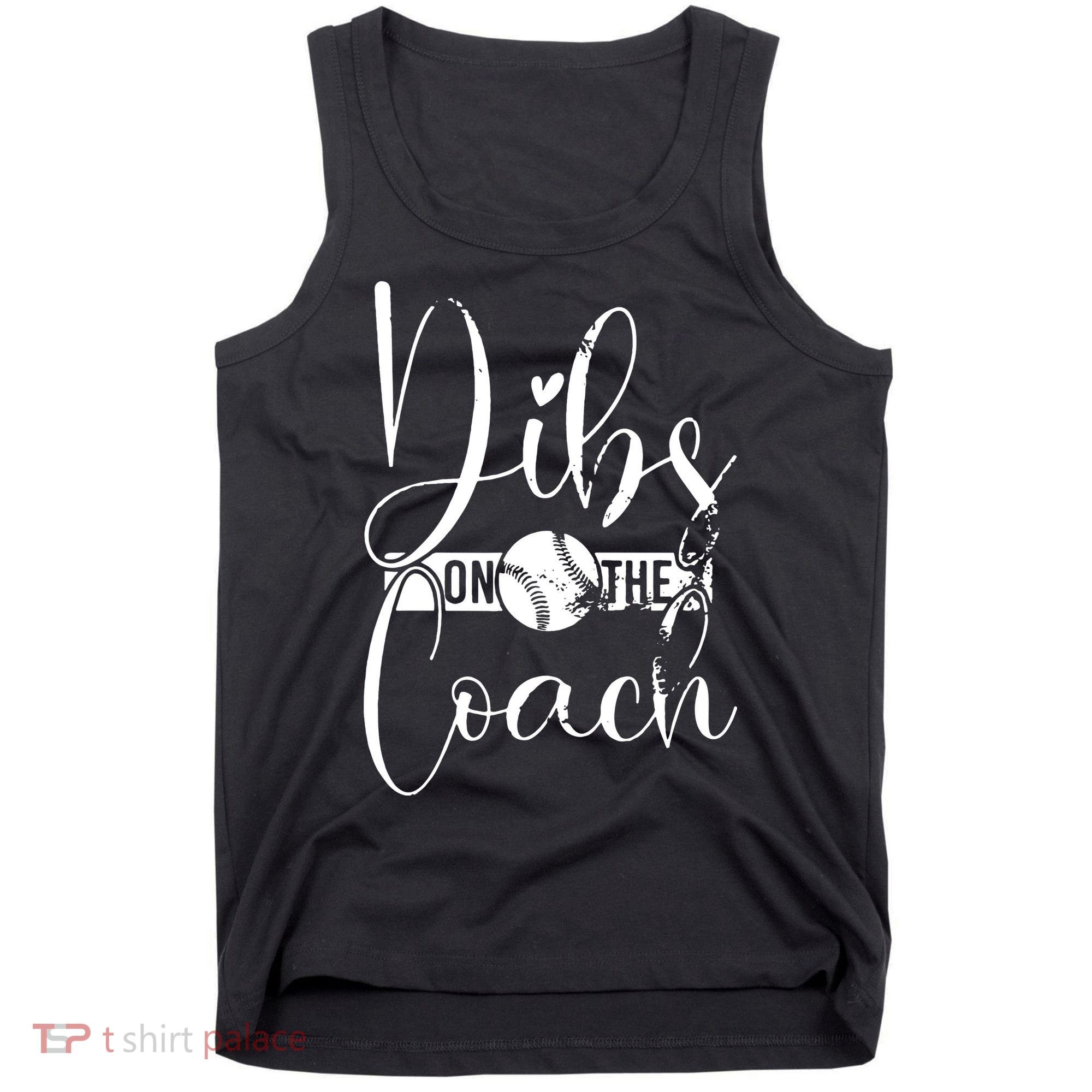Dibs On The Coach Baseball For Baseball Coach Wife  Tank Top