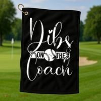 Dibs On The Coach Baseball For Baseball Coach Wife  Golf Towel thumb 1