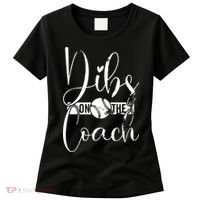 Dibs On The Coach Baseball For Baseball Coach Wife  Women's T-Shirt thumb 0