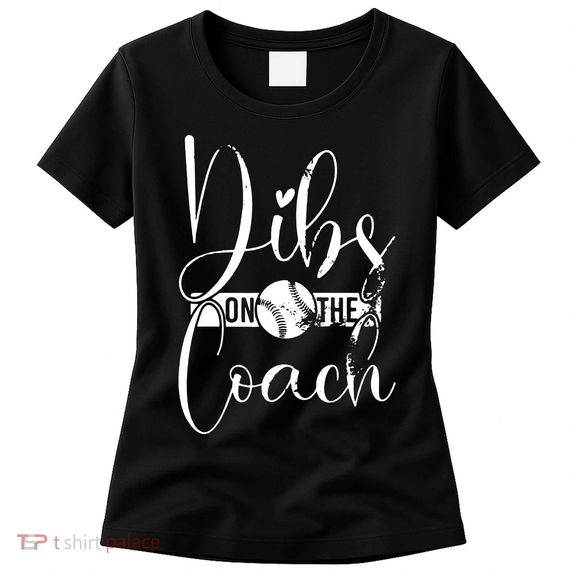 Dibs On The Coach Baseball For Baseball Coach Wife  Women's T-Shirt