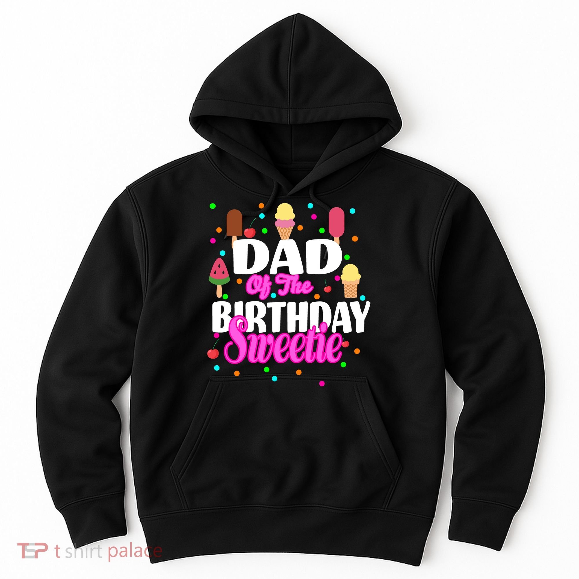 Dad Of The Birthday Sweetie Hoodie