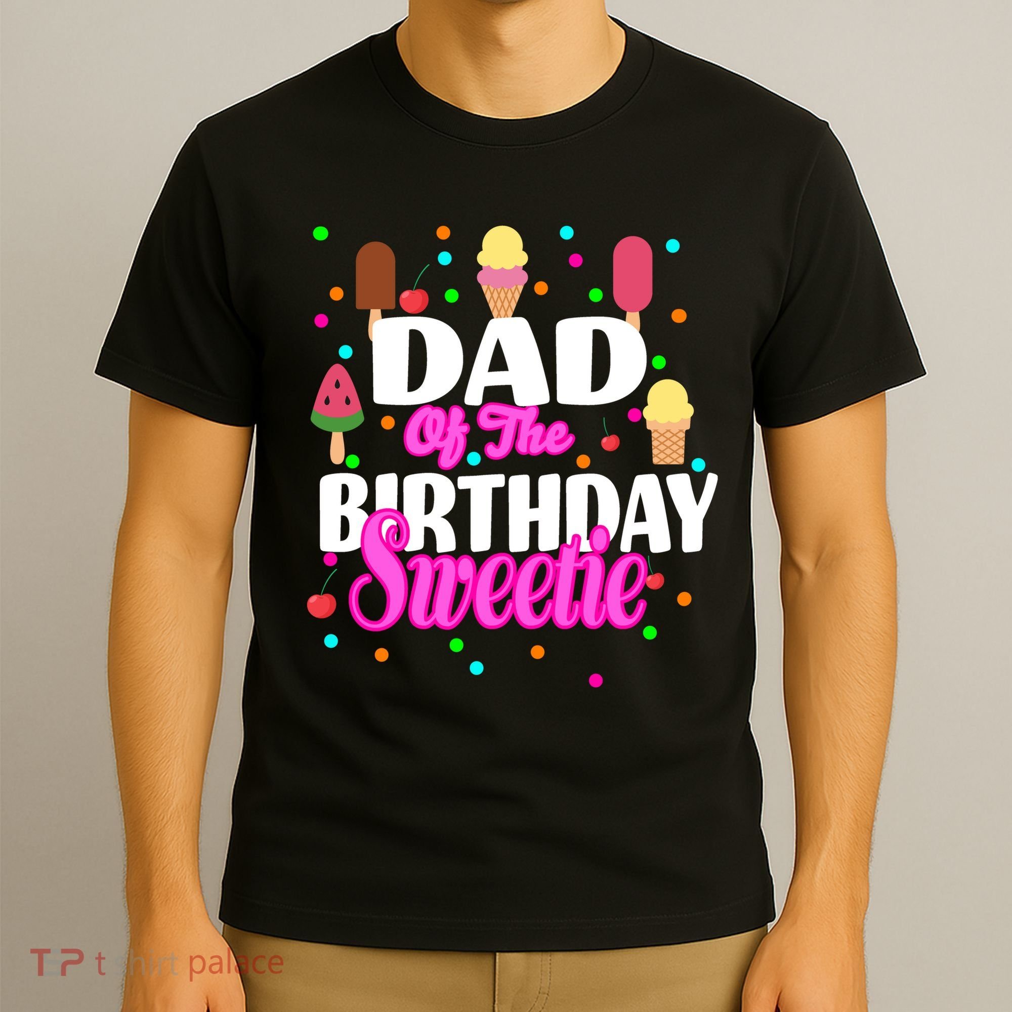Dad Of The Birthday Sweetie T-Shirt