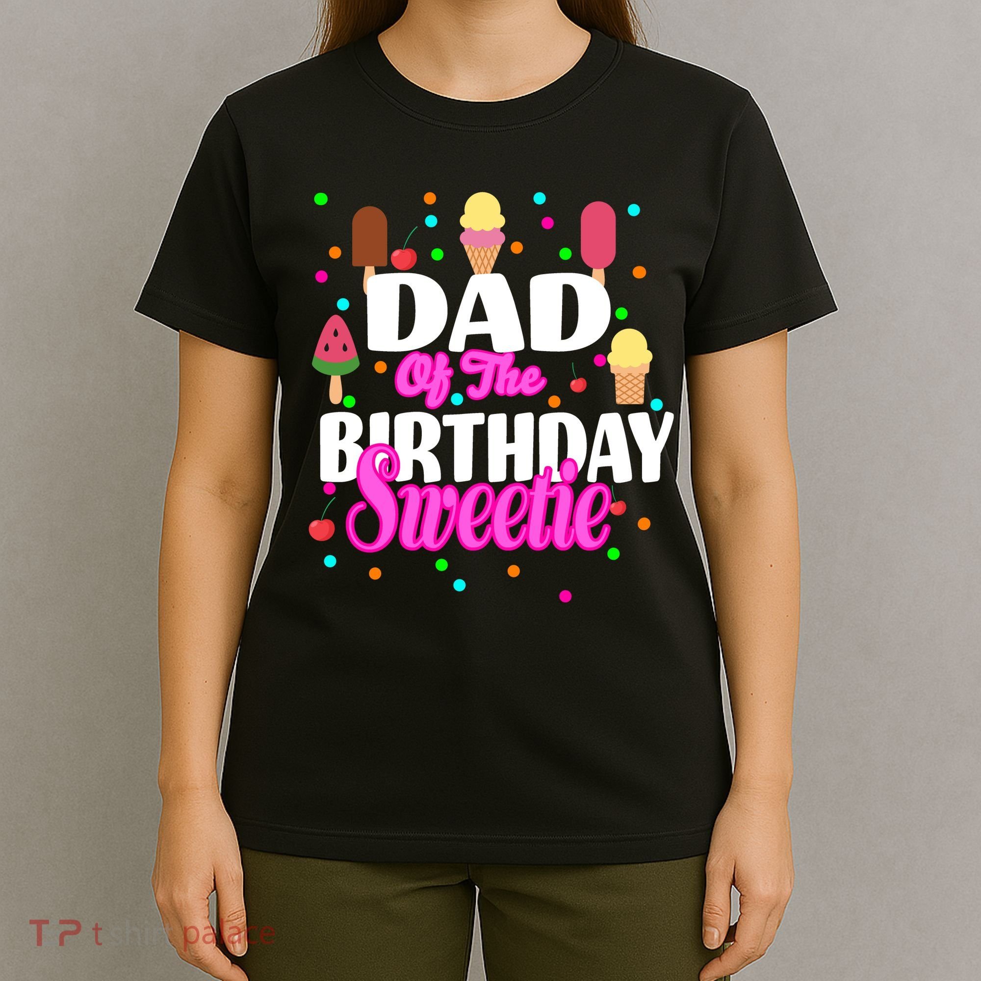 Dad Of The Birthday Sweetie T-Shirt