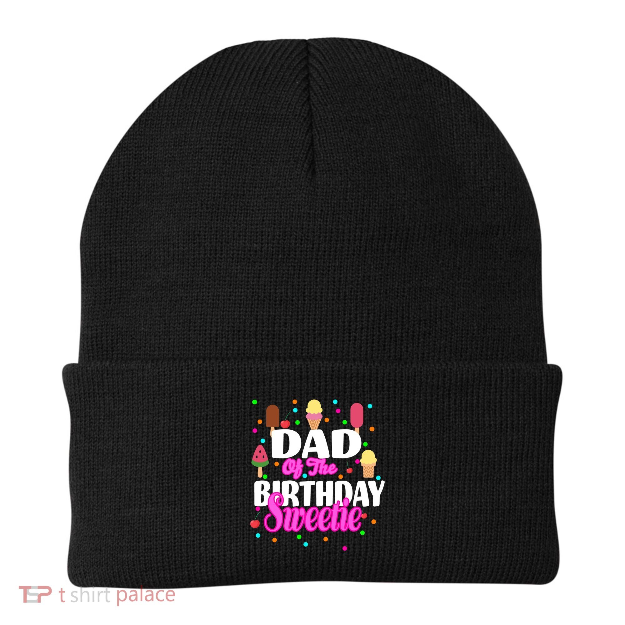 Dad Of The Birthday Sweetie Beanie