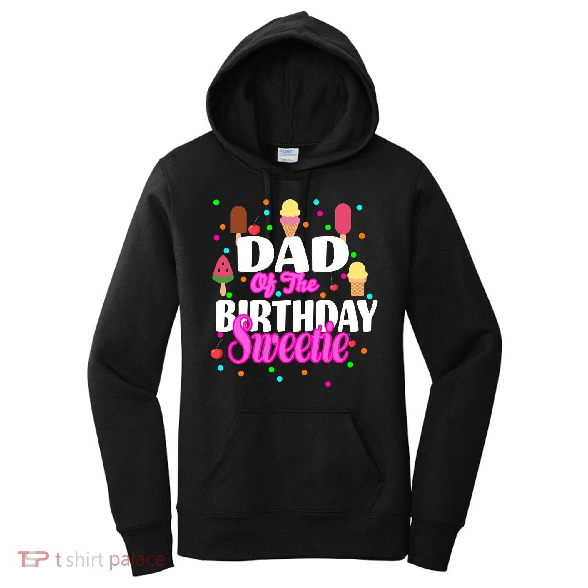 Dad Of The Birthday Sweetie Women's Hoodie