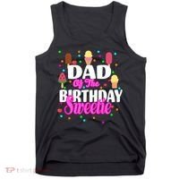 Dad Of The Birthday Sweetie Tank Top thumb 0
