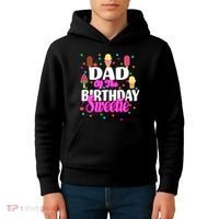 Dad Of The Birthday Sweetie Kids Hoodie thumb 4
