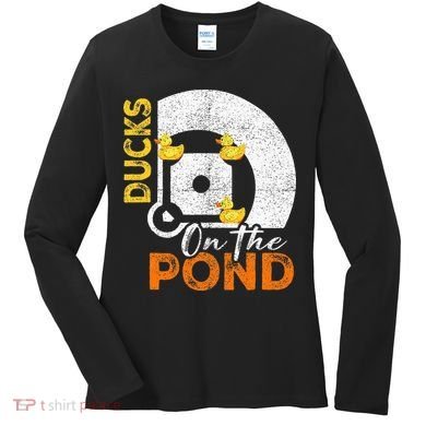 Ducks On The Pond Baseball Field Softball Saying Women's Long Sleeve Shirt
