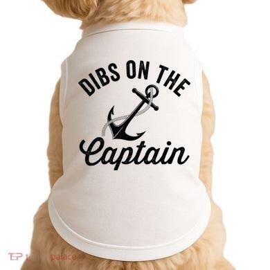 Dibs on The Captain Funny Captain Wife Doggie Tank