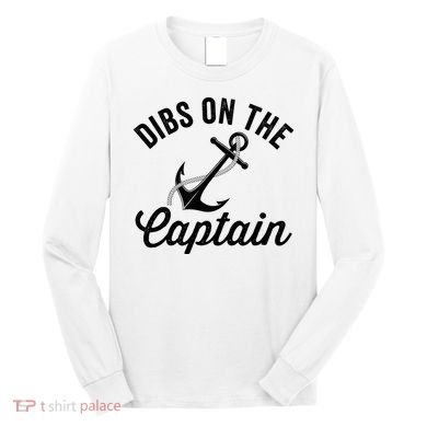 Dibs on The Captain Funny Captain Wife Long Sleeve Shirt