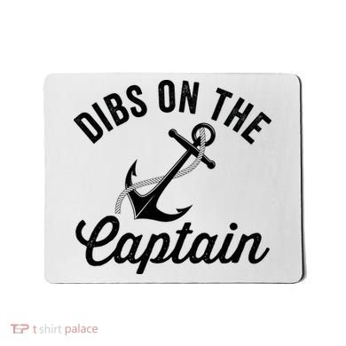Dibs on The Captain Funny Captain Wife Mousepad