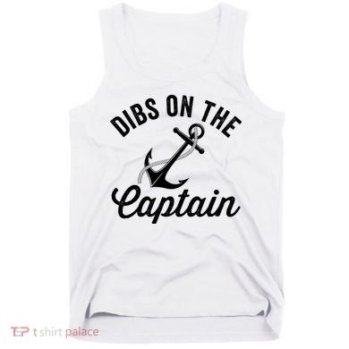 Dibs on The Captain Funny Captain Wife Tank Top