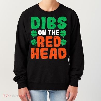 Dibs On The Redhead Irish Shamrock St Patrick's Day Drinking Women's Sweatshirt