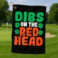 Dibs On The Redhead Irish Shamrock St Patrick's Day Drinking Golf Towel thumb 1