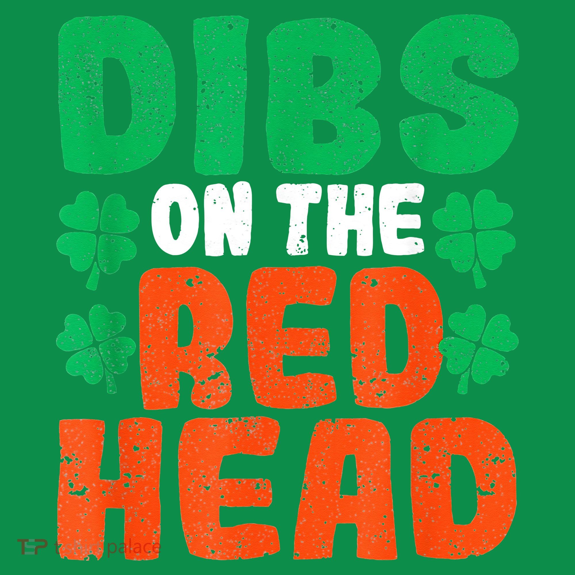 Dibs On The Redhead Irish Shamrock St Patrick's Day Drinking Sweatshirt