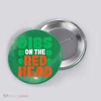 Dibs On The Redhead Irish Shamrock St Patrick's Day Drinking Button thumb 0