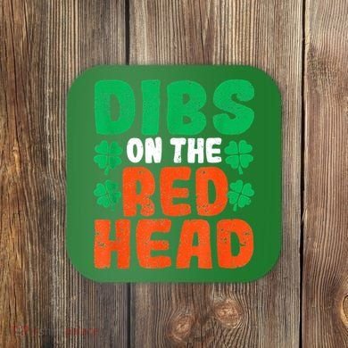 Dibs On The Redhead Irish Shamrock St Patrick's Day Drinking Coaster