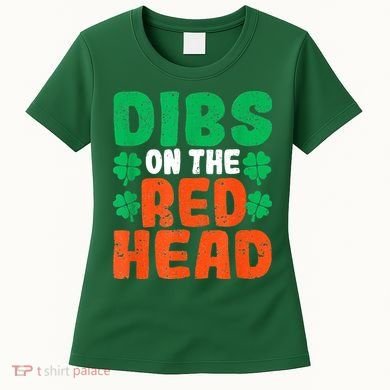 Dibs On The Redhead Irish Shamrock St Patrick's Day Drinking Women's T-Shirt