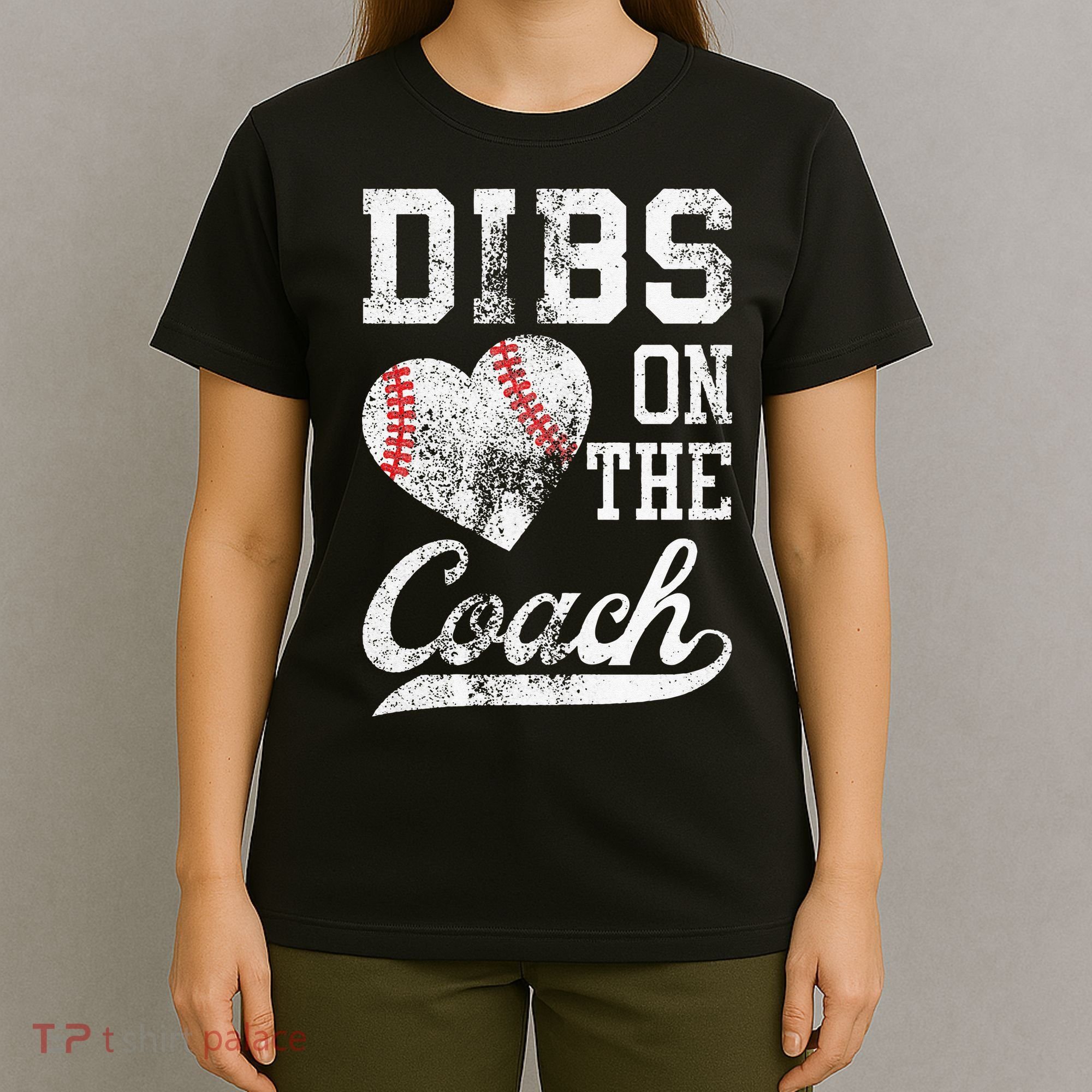 Dibs On The Coach Funny Coachs Wife Quote Cool Baseball Mom T-Shirt