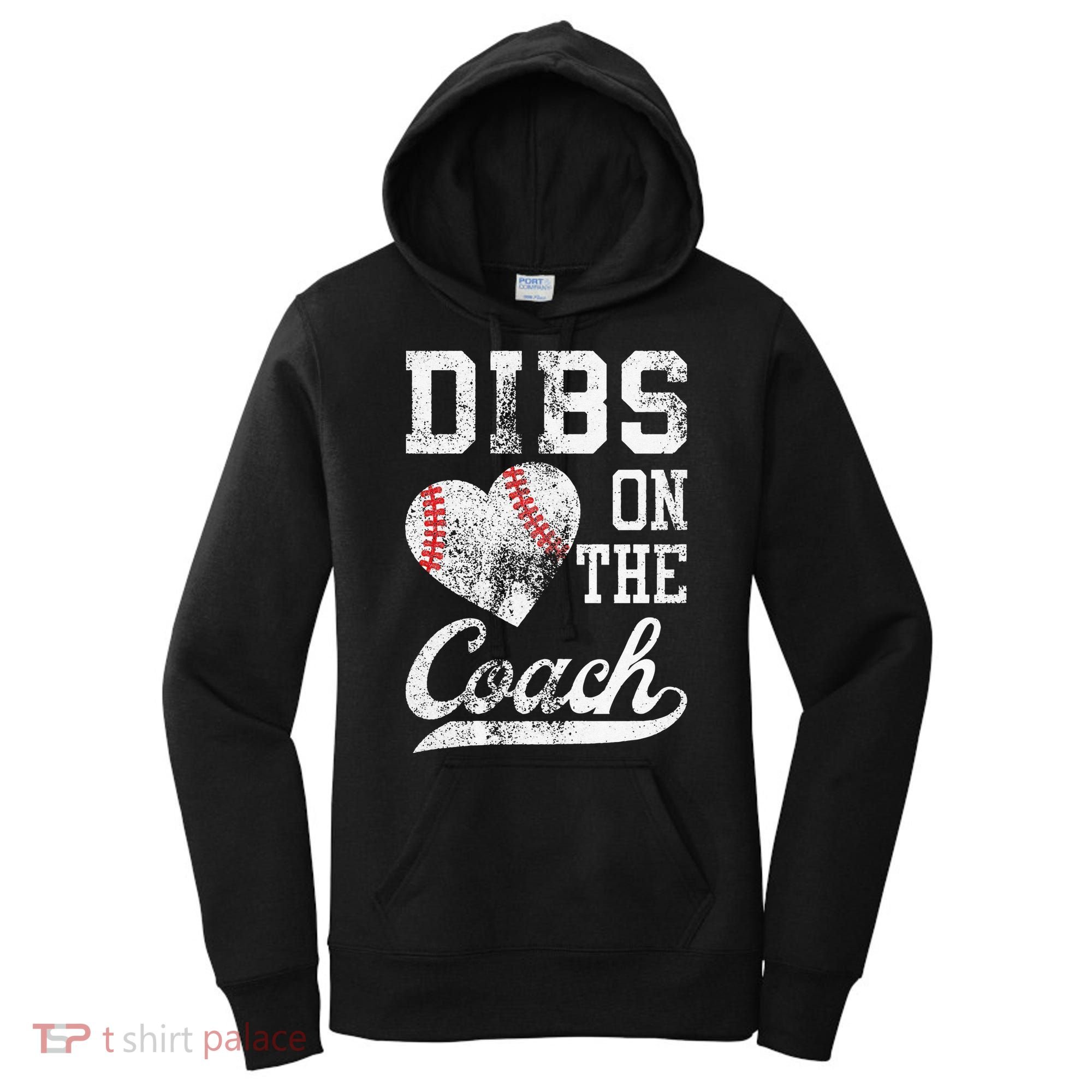Dibs On The Coach Funny Coachs Wife Quote Cool Baseball Mom Women's Hoodie
