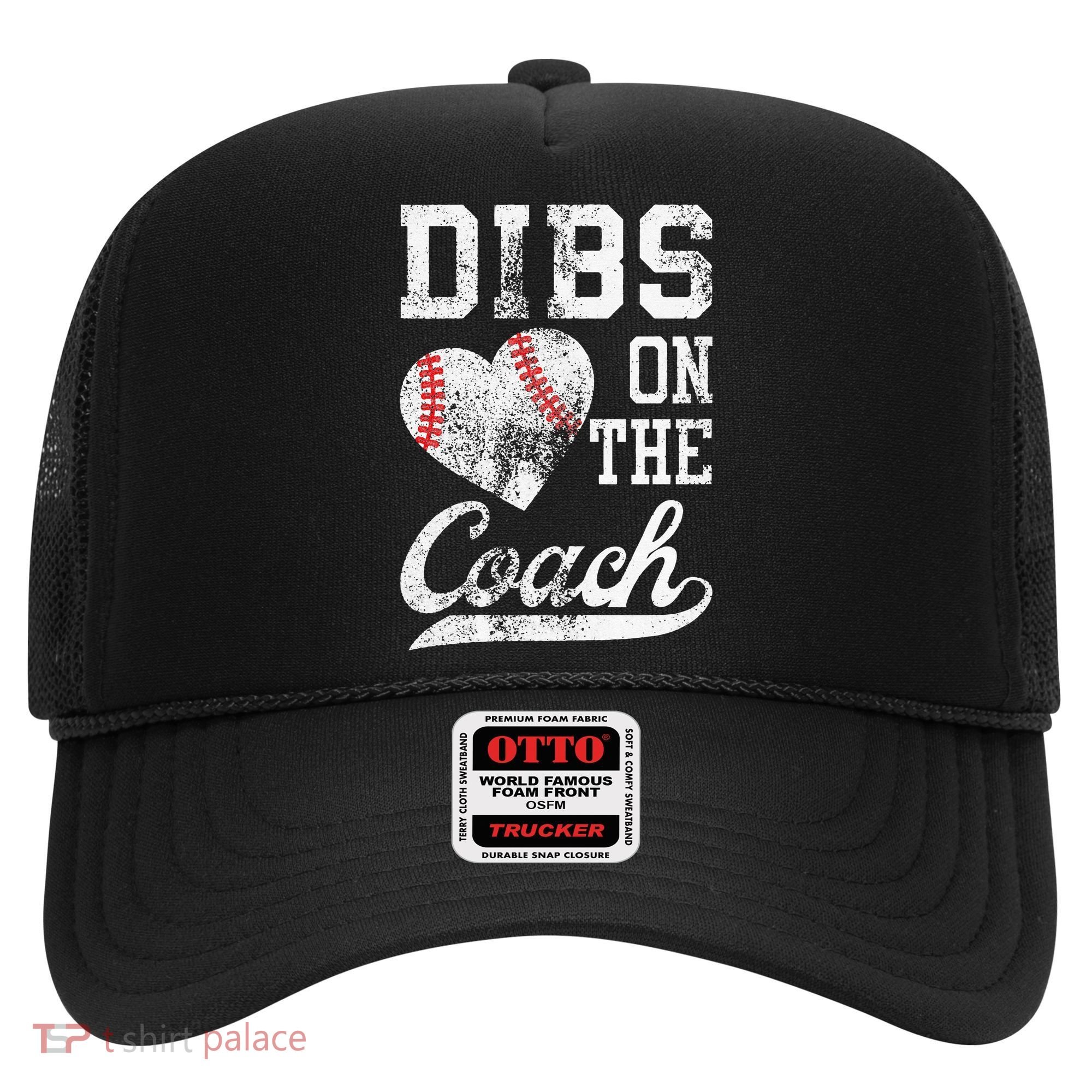 Dibs On The Coach Funny Coachs Wife Quote Cool Baseball Mom Hat