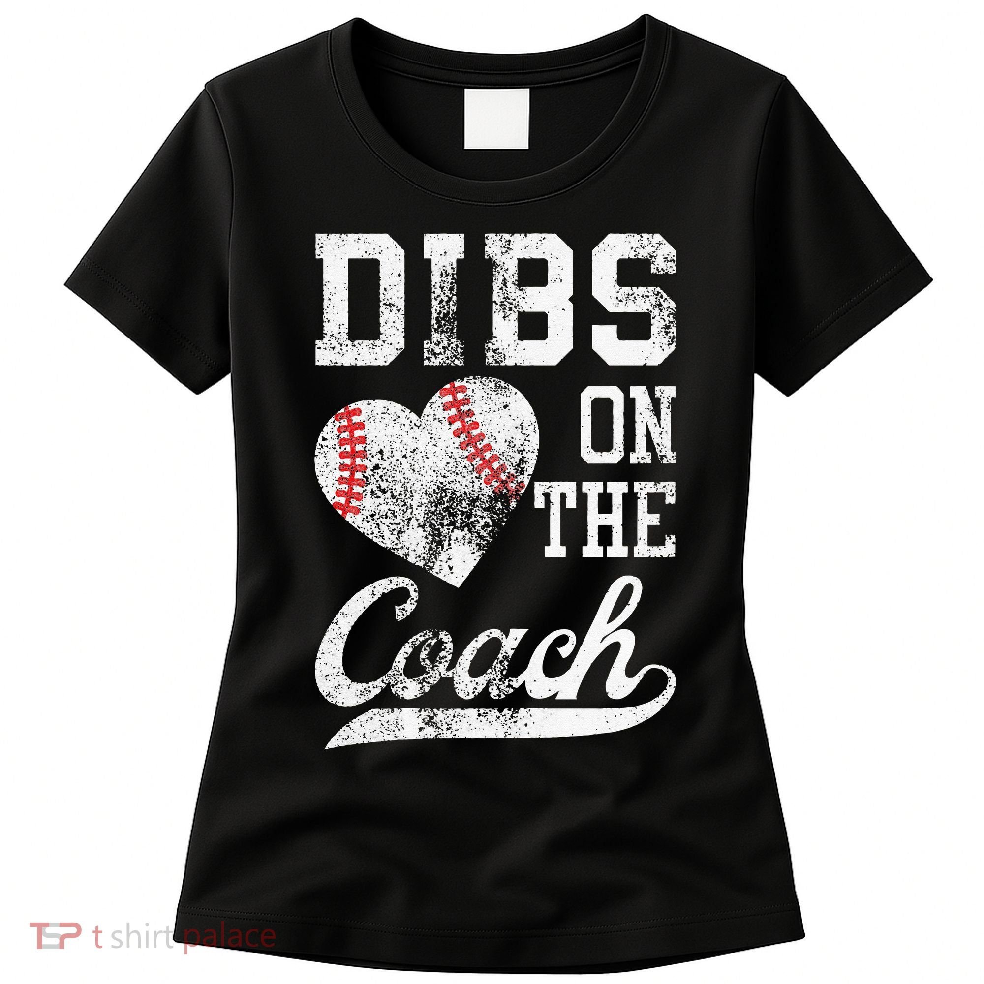 Dibs On The Coach Funny Coachs Wife Quote Cool Baseball Mom Women's T-Shirt