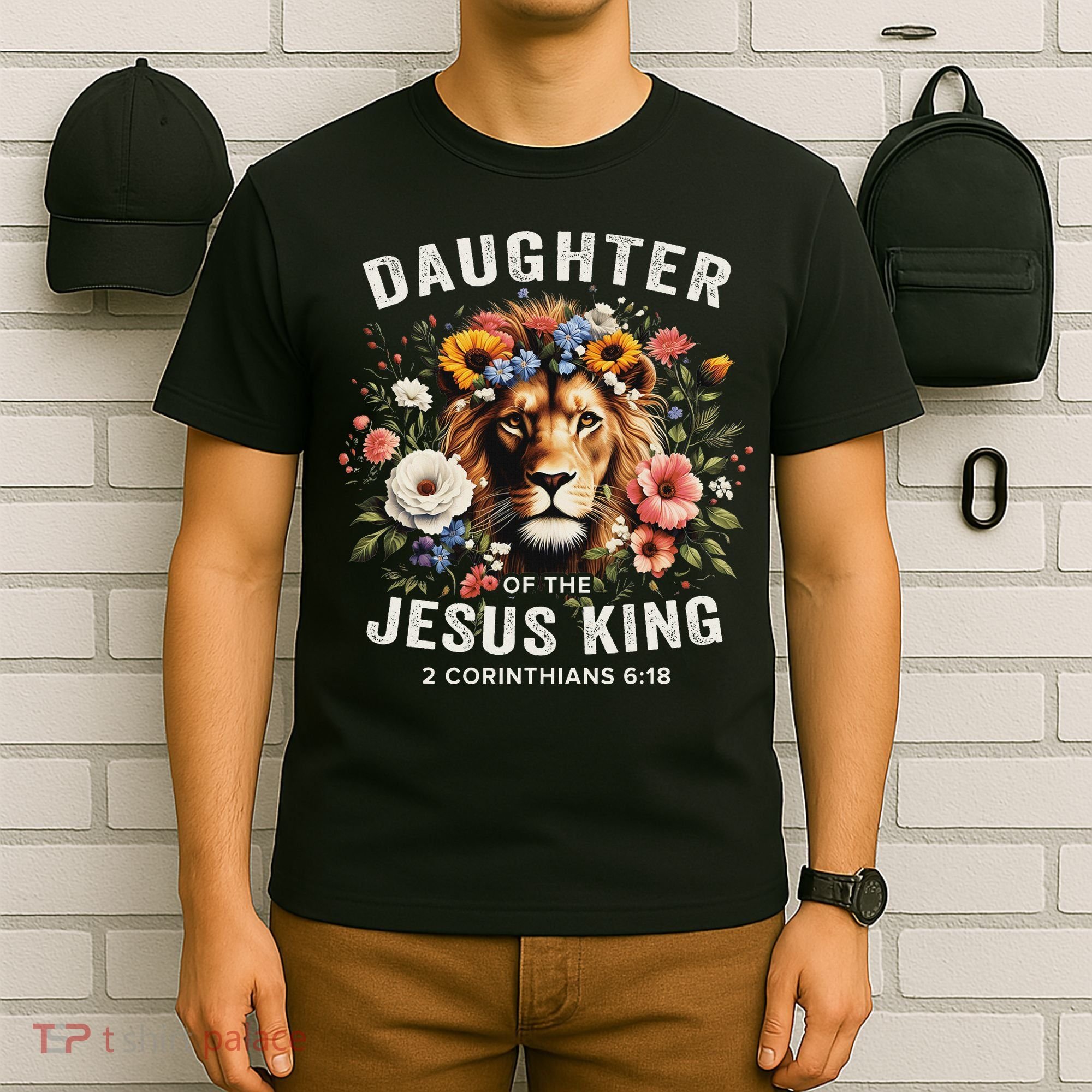 Daughter Of The Jesus King 2 Corinthians 618 Jesus Lion T-Shirt