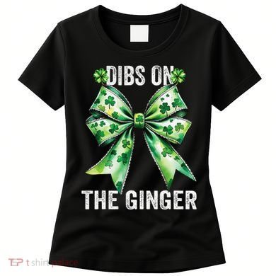 Dibs On The Ginger St PatrickS Coquette Bow Shamrock Women Women's T-Shirt