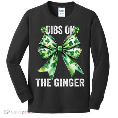 Dibs On The Ginger St PatrickS Coquette Bow Shamrock Women Kids Long Sleeve Shirt
